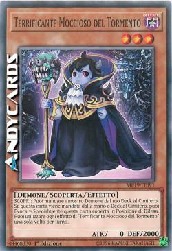 TERRIFICANTE MOCCIOSO DEL TORMENTO