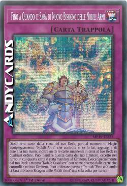 FINO A QUANDO CI SARÀ DI NUOVO BISOGNO DELLE NOBILI ARMI