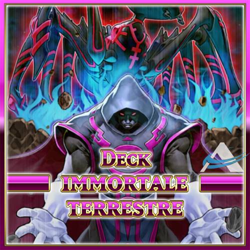Mazzo Immortale Terrestre -  Earthbound Immortal (Deck Pronto da Giocare)