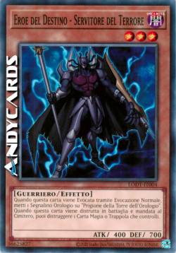 SERVITORE DEL TERRORE - EROE DEL DESTINO